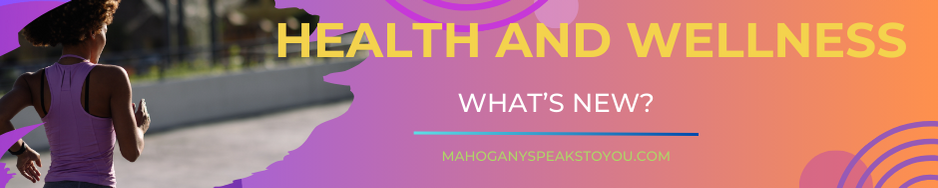 Health and Wellness, weight loss, fitness, mahogany speaks to you